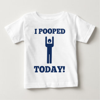 T-shirt Pour Bébé I Pooped aujourd'hui