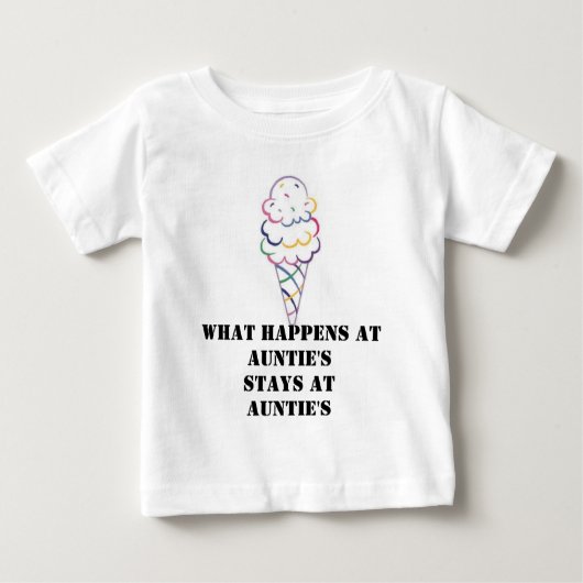 T-shirt Pour Bébé Icecream3, Ce qui se passe chez Auntie's STAYS AT  (Devant)
