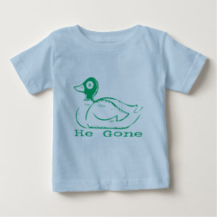 T-shirt Pour Bébé Il citation drôle allée de plouc de canard de