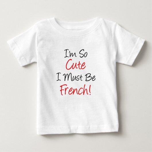 T-shirt Pour Bébé Il Faut Donc Être Français (Devant)