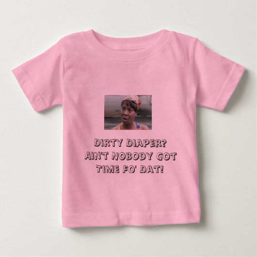T-SHIRT POUR BÉBÉ IL N'Y A PAS DE TEMPS POUR LES DIAPEURS SABLES (Devant)