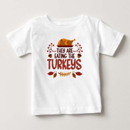 T-shirt Pour Bébé Ils Mangent Les Dindes (Devant)