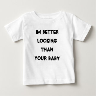T-shirt Pour Bébé Im plus beau que votre bébé