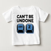 T-shirt Pour Bébé Impossible d'annuler ctrl + z (Devant)