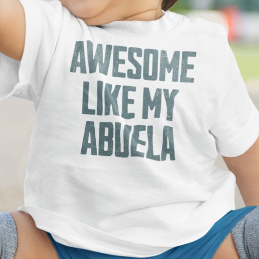 T-shirt Pour Bébé INCROYABLE COMME MON ABUELA Drôle