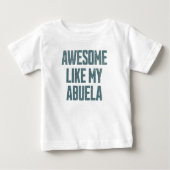 T-shirt Pour Bébé INCROYABLE COMME MON ABUELA Drôle (Devant)
