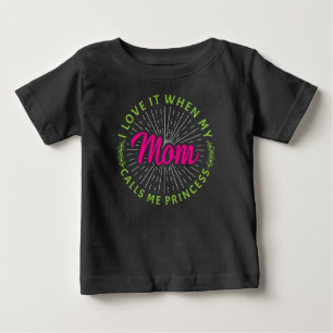 T-shirt Pour Bébé J'adore quand ma mère m'appelle Princesse-95105