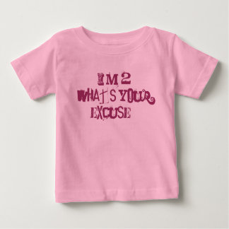 T-shirt Pour Bébé J'ai 2 ans ce qui est votre excuse ?