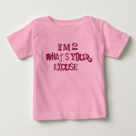 T-shirt Pour Bébé J'ai 2 ans ce qui est votre excuse ? (Devant)