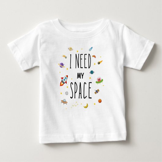 T-shirt Pour Bébé J'ai besoin d'espace, d'espace mignon (Devant)
