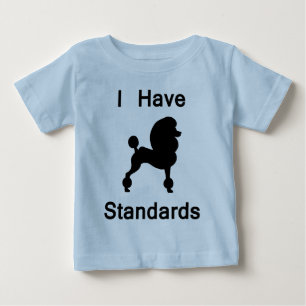 T-shirt Pour Bébé J'ai des normes (le caniche)