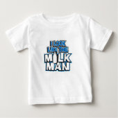T-shirt Pour Bébé J'ai l'air du Milk Man (Devant)