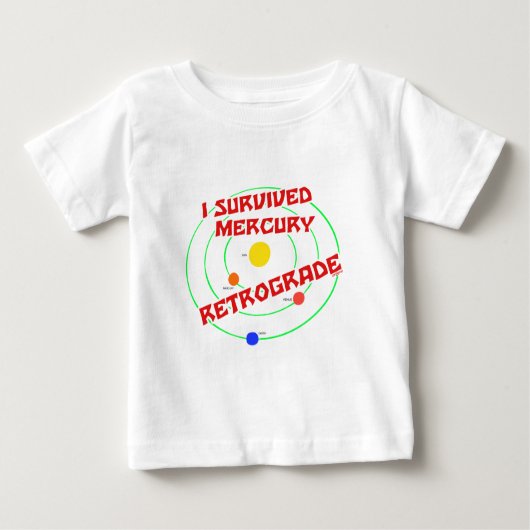 T-shirt Pour Bébé J'ai survécu au rouge rétrograde de Mercury (Devant)