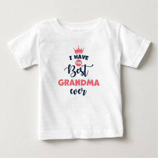 T-shirt Pour Bébé J'ai toujours la meilleure grand-mère