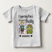 T-shirt Pour Bébé J'ai trouvé mon prince, il s'appelle Papa (Devant)