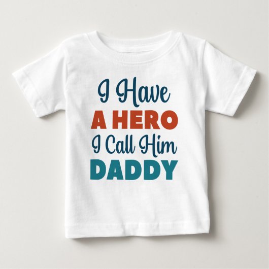 T-shirt Pour Bébé J'ai un héros que j'appelle Papa (Devant)