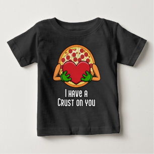 T-shirt Pour Bébé J'ai une croûte sur toi drôle design de pizza