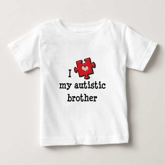 T-shirt Pour Bébé J'Aime Mon Autiste Frère Infant Tee (Devant)