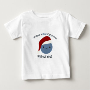 T-shirt Pour Bébé J'aurai un Noël bleu sans toi