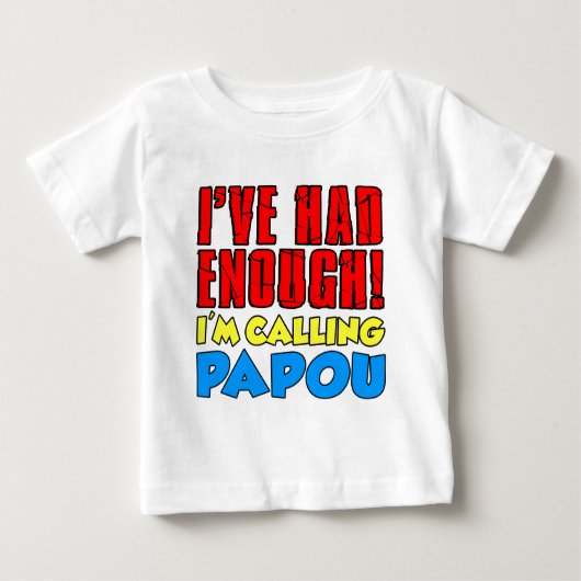 T-shirt Pour Bébé J'Avais Assez Appelé Papou (Devant)
