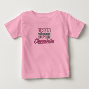T-shirt Pour Bébé Je cours pour brûler le chocolat