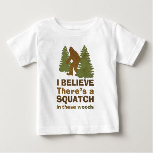T-shirt Pour Bébé Je crois qu'il y a un SQUATCH dans ces bois