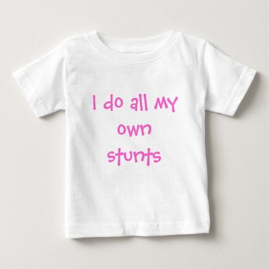 T-shirt Pour Bébé Je fais tout mes propres cascades (Devant)