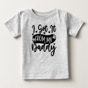 T-shirt Pour Bébé Je l'ai reçu de mon papa