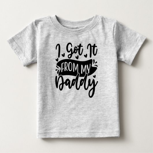 T-shirt Pour Bébé Je l'ai reçu de mon papa (Devant)
