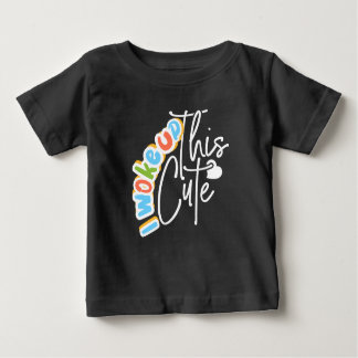 T-shirt Pour Bébé Je me suis réveillé ce mignon cadeau bébé pour le