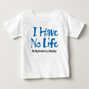 T-shirt Pour Bébé Je n'ai pas de vie (lutteur) bébé T-shirt