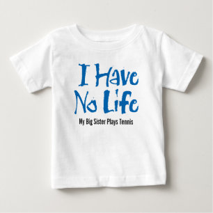 T-shirt Pour Bébé Je n'ai pas de vie (Tennis) bébé T-shirt