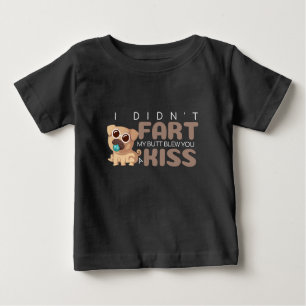 T-shirt Pour Bébé Je n'ai pas pété mon cul vous a fait souffler un C