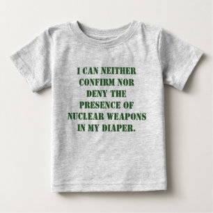 T-shirt Pour Bébé Je ne peux ni confirmer ni nier la présence de…