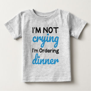 T-shirt Pour Bébé Je ne pleure pas Chic