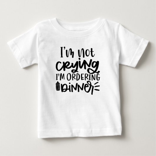 T-SHIRT POUR BÉBÉ JE NE PLEURE PAS JE COMMANDE LE DÎNER (Devant)