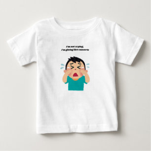 T-shirt Pour Bébé 😂 je ne pleure pas, je donne des concerts de vie