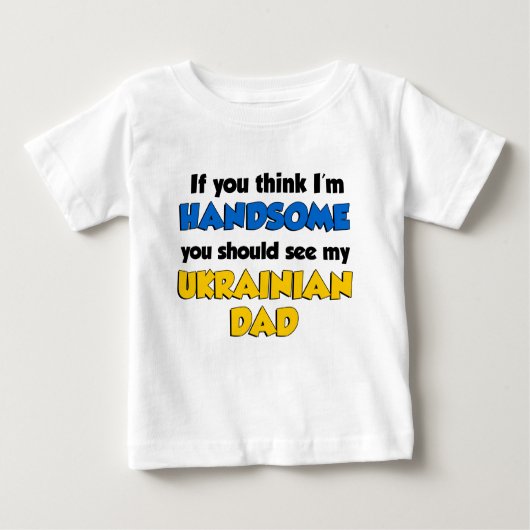 T-shirt Pour Bébé Je pense que je suis beau papa ukrainien (Devant)