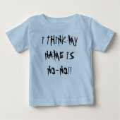 T-SHIRT POUR BÉBÉ JE PENSE QUE MON NOM EST INTERDIT ! ! (Devant)