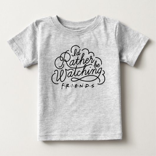 T-shirt Pour Bébé Je préférerais regarder le script de FRIENDS™ (Devant)