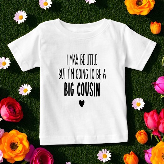 T-shirt Pour Bébé Je serai peut-être petit mais je serai grand cousi
