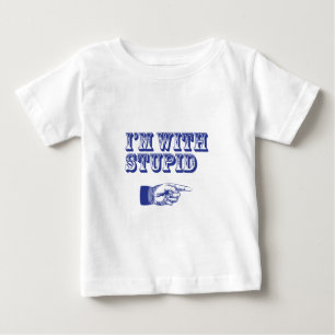 T-shirt Pour Bébé Je suis avec Stupid