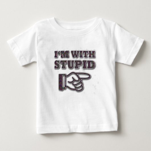 T-shirt Pour Bébé Je suis AVEC STUPIDE (Devant)