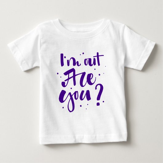 T-shirt Pour Bébé Je suis dehors, tu es là ? (Devant)