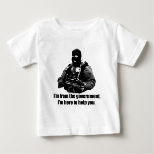 T-shirt Pour Bébé Je suis du gouvernement, je suis ici pour vous