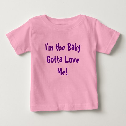 T-shirt Pour Bébé Je suis le bébé ai obtenu de m'aimer ! (Devant)