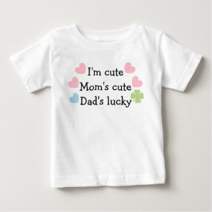 T-shirt Pour Bébé Je suis mignon, la maman mignonne, papa chanceux !