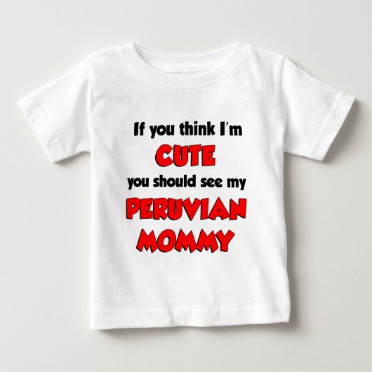 T-shirt Pour Bébé Je suis mignon maman péruvienne (Devant)