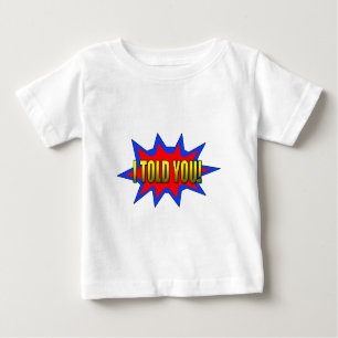 T-shirt Pour Bébé Je T'Ai Dit