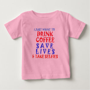 T-shirt Pour Bébé Je veux juste boire du café sauver des vies prendr